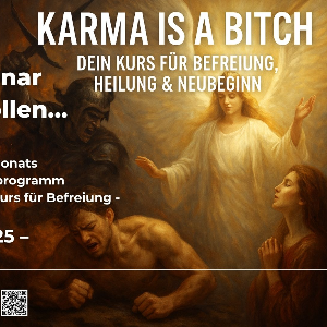 KARMA IS A BITCH - DEIN KURS FÜR BEFREIUNG, HEILUNG & NEUBEGINN